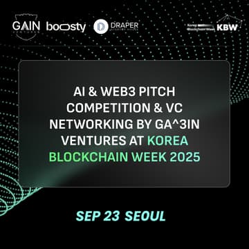 Cover Image for $44,000 AI + Web3 Pitch Competition & VC networking by Ga^3in Ventures х Boosty Labs at Korea Blockchain Week 2025