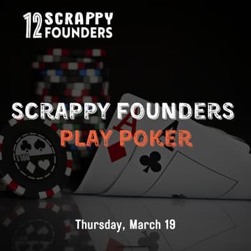 Cover Image for Scrappy Founders Play Poker