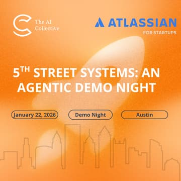 Cover Image for AI Collective Austin x Atlassian | 5th Street Systems: An Agentic Demo Night
