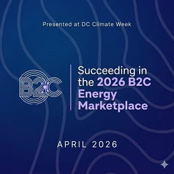 Cover Image for Succeeding in the 2026 B2C Energy Marketplace
