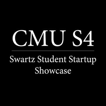 Cover Image for CMU S4: Swartz Student Startup Showcase