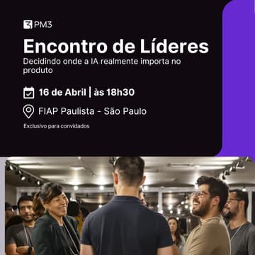 Cover Image for Encontro de Líderes | Decidindo onde a IA realmente importa no produto
