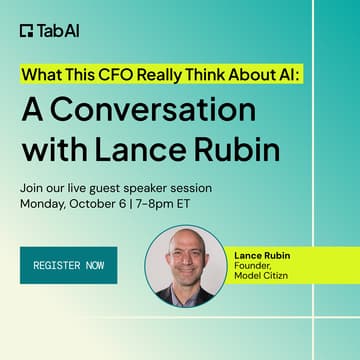 Cover Image for What This CFO Really Thinks About AI: A Conversation with Lance Rubin - Hosted by TabAI