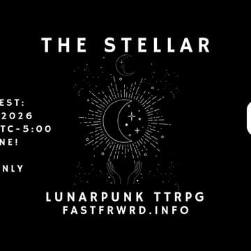 Cover Image for (New Date!)The Stellar Lunarpunk TTRPG Playtest! 18+ (FREE: £1 Charge Refunded as Age Verification)