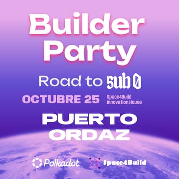 Cover Image for Road to Sub0: Builder Party: Puerto Ordaz