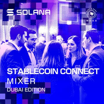Cover Image for Stablecoin Connect: Solana x MESA Mixer - Dubai Edition