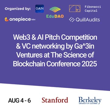 Cover Image for Web3 & AI Pitch Competition & VC networking by Ga^3in Ventures x Fibonacci Capital at The Science of Blockchain Conference 2025, Berkeley