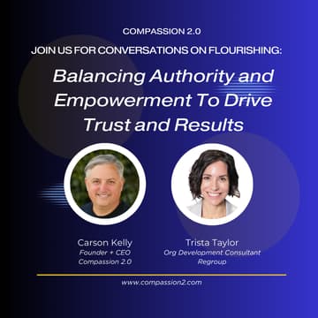 Cover Image for Conversations on Flourishing: Balancing Authority and Empowerment to Drive Trust + Results
