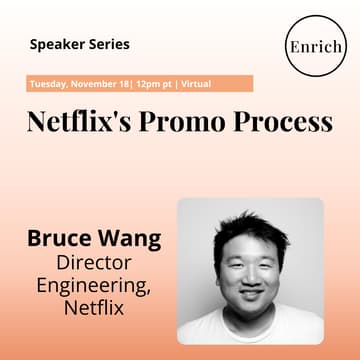 Cover Image for Netflix's Promo Process with Bruce Wang, Director of Eng. at Netflix