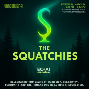 Cover Image for Vancouver AI Community Meetup & The Squatchie Awards