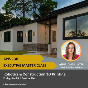 Cover Image for Executive Master Class in Boston: Construction 3D Printing