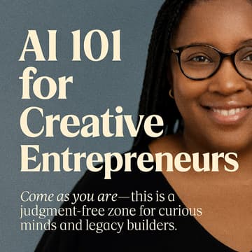 Cover Image for AI 101 for Creative Entrepreneurs (FREE)
