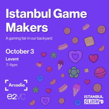 Cover Image for Istanbul Game Makers by e2vc × Arcadia