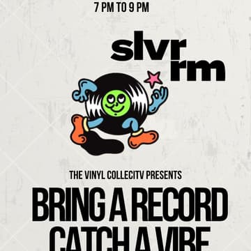Cover Image for The Vinyl Collectiv Presents: Bring a Record, Catch a Vibe at The Silver Room!!