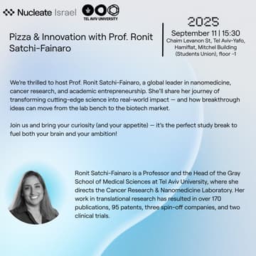 Cover Image for Nucleate TAU presents: Pizza & Innovation with Prof. Ronit Satchi-Fainaro