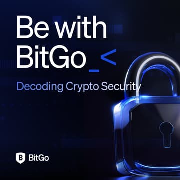 Cover Image for Be with BitGo: Decoding Crypto Security