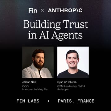 Cover Image for Fin x Anthropic: Building Trust in AI Agents