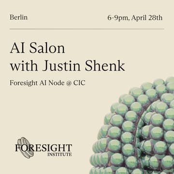 Cover Image for Foresight's AI Salon with Justin Shenk