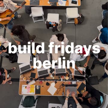 Cover Image for build fridays berlin - work on your startup alongside other builders (bring laptop)