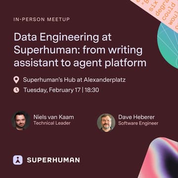 Cover Image for Data Engineering at Superhuman: from writing assistant to agent platform