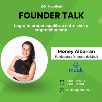 Cover Image for Founder Talk - Logra tu propio equilibrio entre vida y emprendimiento