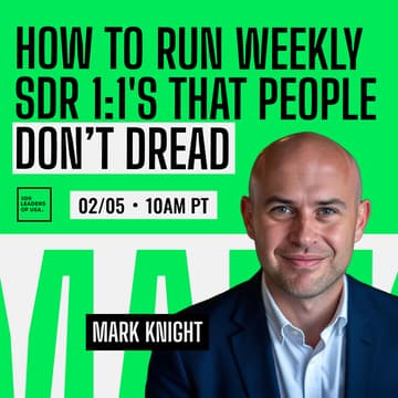 Cover Image for How To Run Weekly SDR 1:1's That People Don’t Dread