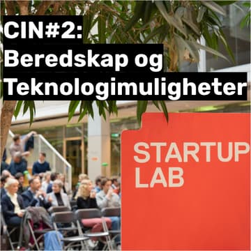 Cover Image for CIN#2: Beredskap og Teknologimuligheter (+lansering av nytt initiativ!)