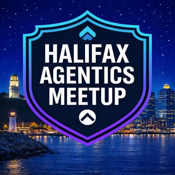Cover Image for Halifax - Agentics Foundation Meetup