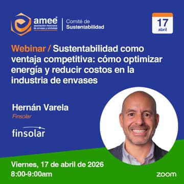 Cover Image for Webinar / Sustentabilidad como ventaja competitiva: cómo optimizar energía y reducir costos en la industria de envases por Hernán Varela