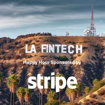 Cover Image for LA Fintech Connect Happy Hour - Sponsored by Stripe