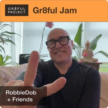 Cover Image for Gr8ful Jam: RobbieDob leading gratitude reflections + Live music