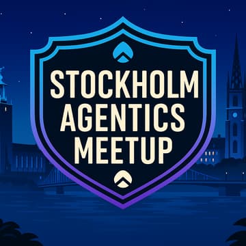 Cover Image for Agentics Foundation Meetup - Stockholm