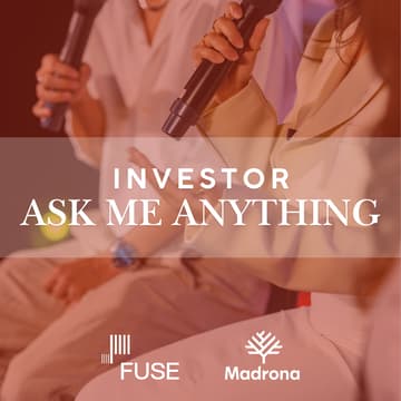 Cover Image for Investor AMA with FUSE & Madrona