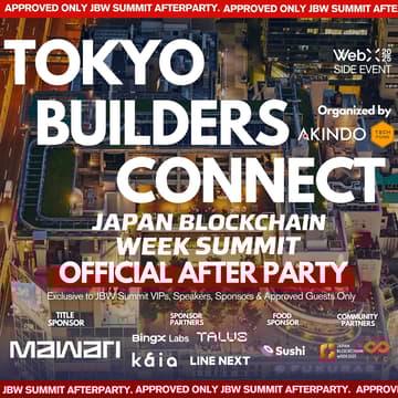 Cover Image for 🥂TOKYTO BUILDERS CONNECT by Mawari | JBW Summit Official After party