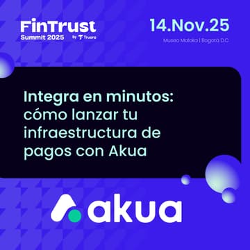 Cover Image for Integra en minutos: cómo lanzar tu infraestructura de pagos con Akua