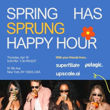 Cover Image for Spring has Sprung Happy Hour with Pelagic, Superfiliate & Upscale AI