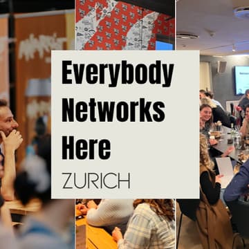Cover Image for Everybody Networks Here Zurich: Grow & Connect #2