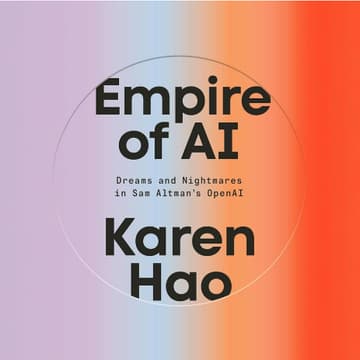 Cover Image for Book 2 → Empire of AI: Dreams and Nightmares in Sam Altman's OpenAI (Karen Hao)