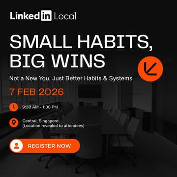 Cover Image for LinkedIn Local – Singapore: Small Habits, Big Wins