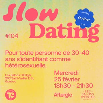 Cover Image for Slow Dating Québec #104 (Hetero 30-40) ❤️