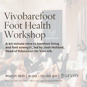 Cover Image for Gevity x Vivobarefoot Foot Health Workshop