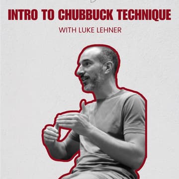 Cover Image for Intro to Chubbuck Technique with Luke Lehner