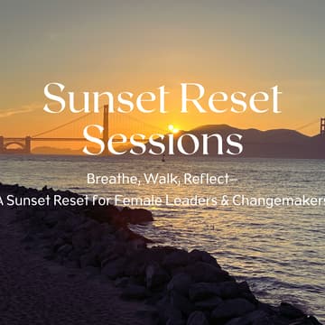 Cover Image for Sunset Reset Sessions: Mindfulness and Connection for Female Leaders & Changemakers