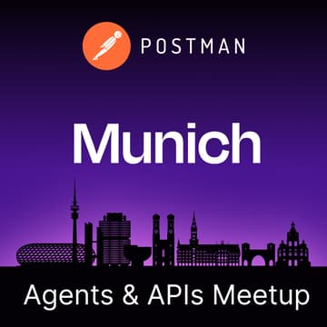 Cover Image for Agents & APIs Munich Developer Meetup