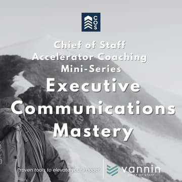 Cover Image for Chief of Staff Accelerator Coaching Mini-Series | Executive Communications Mastery