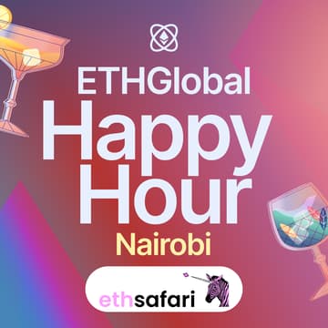 Cover Image for ETHGlobal Happy Hour Nairobi with ETHSafari