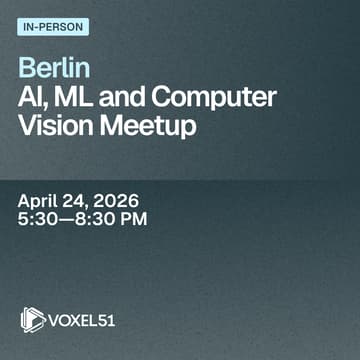Cover Image for Berlin AI, ML and Computer Vision Meetup - April 24, 2026