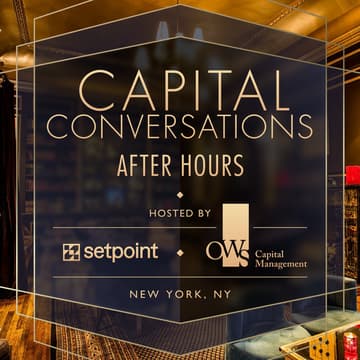Cover Image for Setpoint & One William Street Present Capital Conversations: After Hours