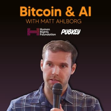 Cover Image for HRF x PubKey: Bitcoin and AI w/ Matt Ahlborg
