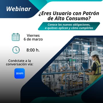 Cover Image for Webinar: ¿Eres usuario con patrón de alto consumo? Conoce las nuevas obligaciones, a quiénes aplican y cómo cumplirlas por CONUEE